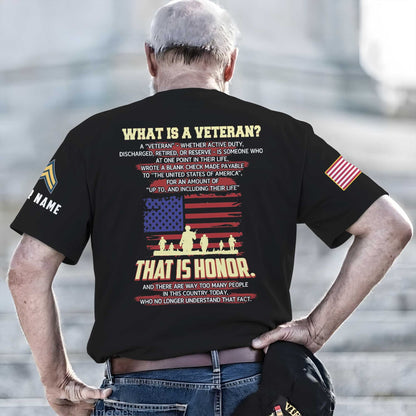 Custom Name What Is A Veteran US. Army American Honor Vet 3D T-Shirt