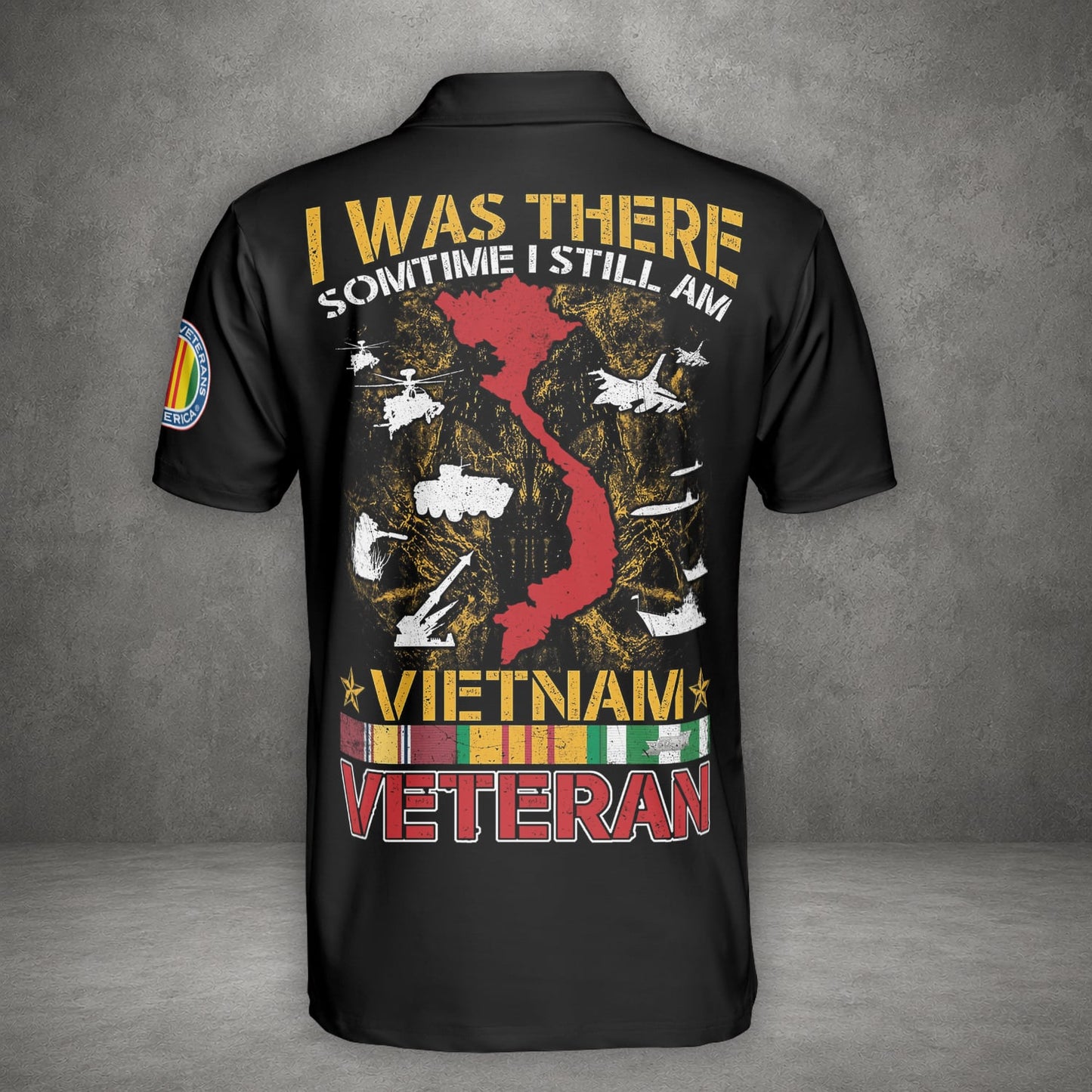 Custom Name US Military I Was There Sometime I Still Am Vietnam Veteran Polo Shirt