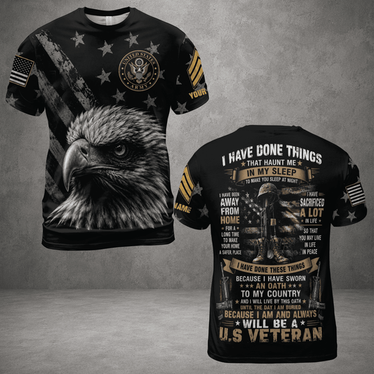 Custom Name I Have Done Things Veteran American Flag Eagle Pattern 3D T-Shirt
