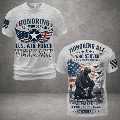 Honoring All Who Seved US Air Force Veteran 3D Shirt